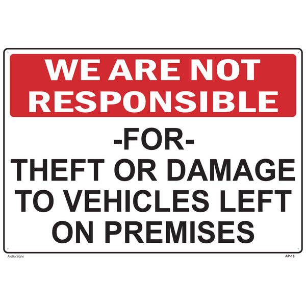 NOT RESPONSIBLE FOR THEFT OR DAMAGE TO VEHICLES LEFT ON PREMISES