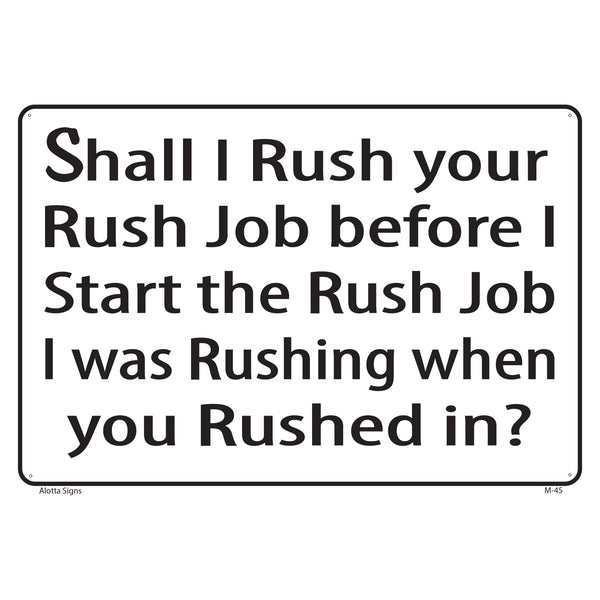 SHALL I RUSH YOUR JOB