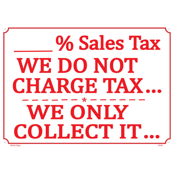 WE DO NOT CHARGE TAX, WE COLLECT IT