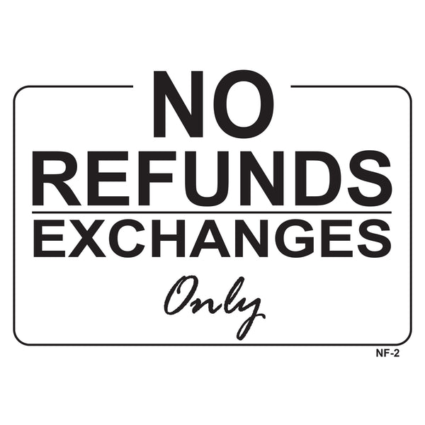 NO REFUNDS EXCHANGES ONLY