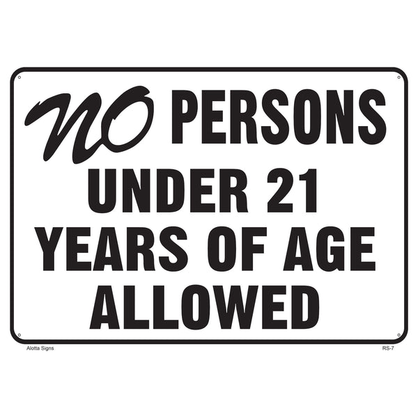 PERSONS UNDER 21 YEARS NOT ALLOWED