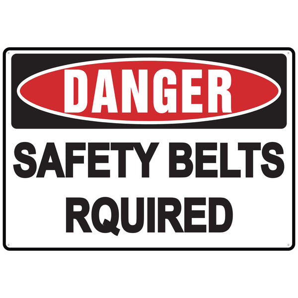 DANGER SAFETY BELTS REQUIRED